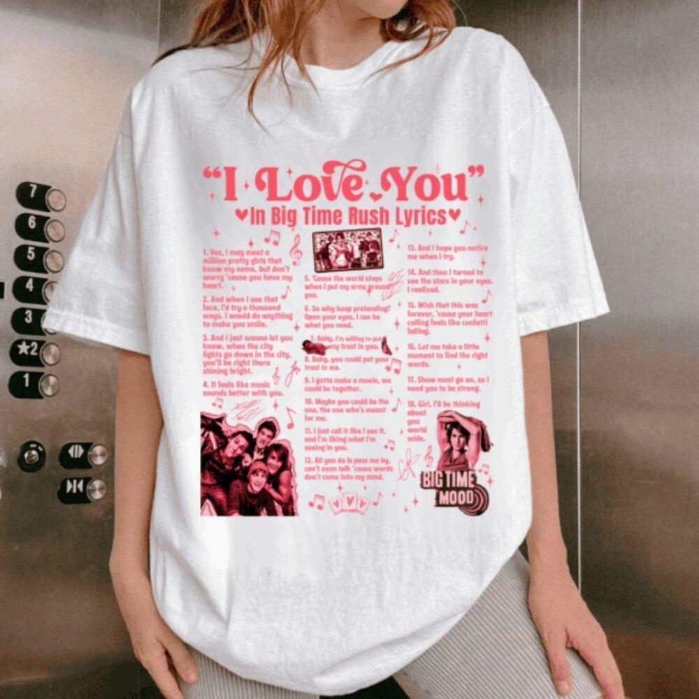 Big Time Rush Lyrics I Love You In Songs Shirt
